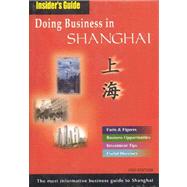 Insider's Guide Doing Business in Shanghai 2003