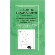 Cladistic Biogeography Interpreting Patterns of Plant and Animal Distributions