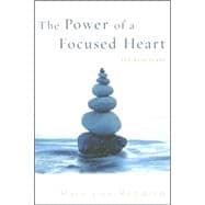 The Power of a Focused Heart