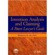 Invention Analysis and Claiming A Patent Lawyer's Guide