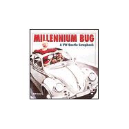 Millennium Bug : A Pictorial Scrapbook of the Volkswagen Beetle