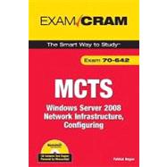 MCTS 70-642 Exam Cram Windows Server 2008 Network Infrastructure, Configuring