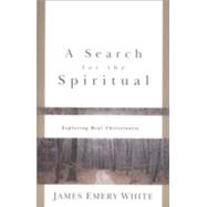 Search for the Spiritual : Exploring Real Christianity
