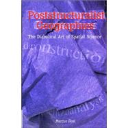 Poststructuralist Geographies The Diabolical Art of Spatial Science