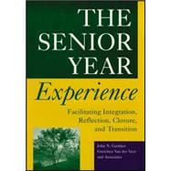 The Senior Year Experience Facilitating Integration, Reflection, Closure, and Transition