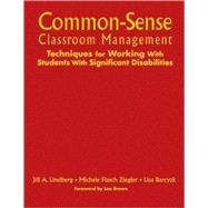 Common-Sense Classroom Management Techniques for Working With Students With Significant Disabilities