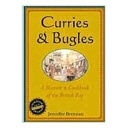 Curries and Bugles : A Memoir and Cookbook of the British Raj