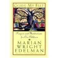 Guide My Feet: Prayers and Meditations for Our Children