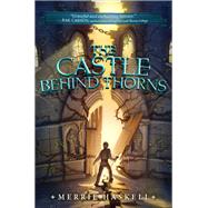 The Castle Behind Thorns