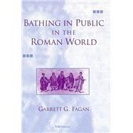 Bathing in Public in the Roman World
