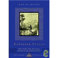 Robinson Crusoe His Life and Strange Surprising Adventures