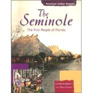 The Seminole: The First People of Florida