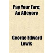 Pay Your Fare: An Allegory