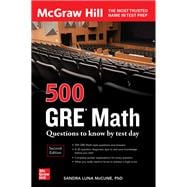 500 GRE Math Questions to Know by Test Day, Second Edition