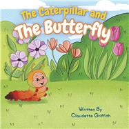 The Caterpillar and The Butterfly