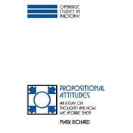 Propositional Attitudes : An Essay on Thoughts and How We Ascribe Them
