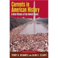 Currents in American History: A Brief History of the United States, Volume II: From 1861: A Brief History of the United States, Volume II: From 1861