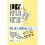 Protest And Popular Culture: Women In The American Labor Movement