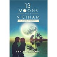13 Moons over Vietnam 1st Moon