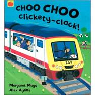 Choo Choo Clickety-clack!