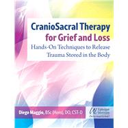 CranioSacral Therapy for Grief and Loss