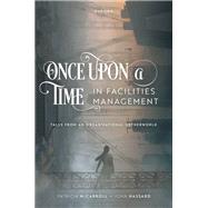 Once Upon a Time in Facilities Management Tales from an Organizational Netherworld