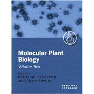 Molecular Plant Biology A Practical Approach Volume 2