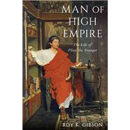 Man of High Empire The Life of Pliny the Younger