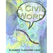 A Civil Word A Contemporary Issues Reader