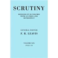 Scrutiny: A Quarterly Review vol. 19 1952-53