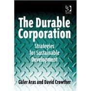 The Durable Corporation: Strategies for Sustainable Development