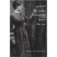 German Women for Empire, 1884-1945