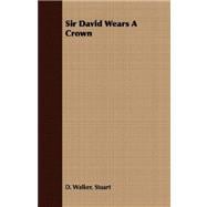 Sir David Wears a Crown
