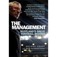 The Management; Scotland's Great Football Bosses