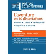 L'aventure en 10 dissertations - Prépas scientifiques 2017-2018