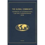 The Global Community Yearbook of International Law and Jurisprudence 2016