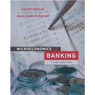 Microeconomics of Banking, third edition