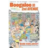 Boogaloo on 2nd Avenue A Novel of Pastry, Guilt and Music