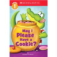 May I Please Have a Cookie? (Scholastic Reader, Level 1)