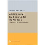 Chinese Legal Tradition Under the Mongols
