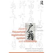 JapanÆs Household Registration System and Citizenship: Koseki, Identification and Documentation