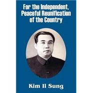 For the Independent, Peaceful Reunification of the Country