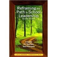 Reframing the Path to School Leadership : A Guide for Teachers and Principals