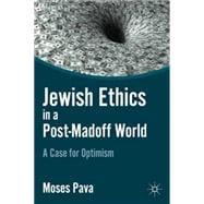 Jewish Ethics in a Post-Madoff World A Case for Optimism