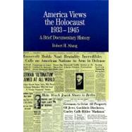America Views the Holocaust, 1933-1945 A Brief Documentary History