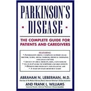 Parkinson's Disease The Complete Guide for Patients and Caregivers