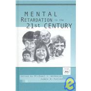Mental Retardation in the 21st Century