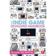 The Indie Game Developer Handbook