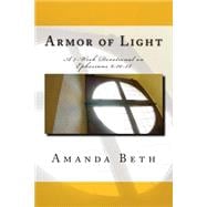 Armor of Light: A 7-week Devotional on Ephesians 6:10-18
