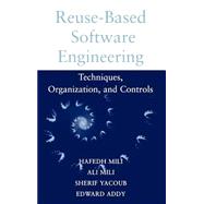 Reuse Based Software Engineering Techniques, Organizations, and Measurement
